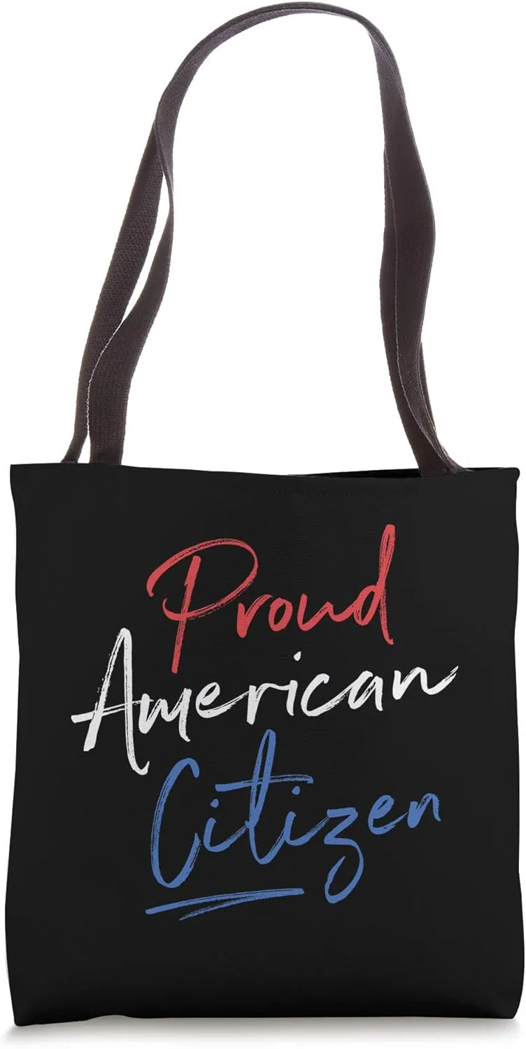 Citizenship Design for New Citizen Proud American Citizen Tote Bag