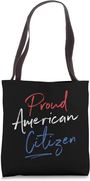Citizenship Design for New Citizen Proud American Citizen Tote Bag