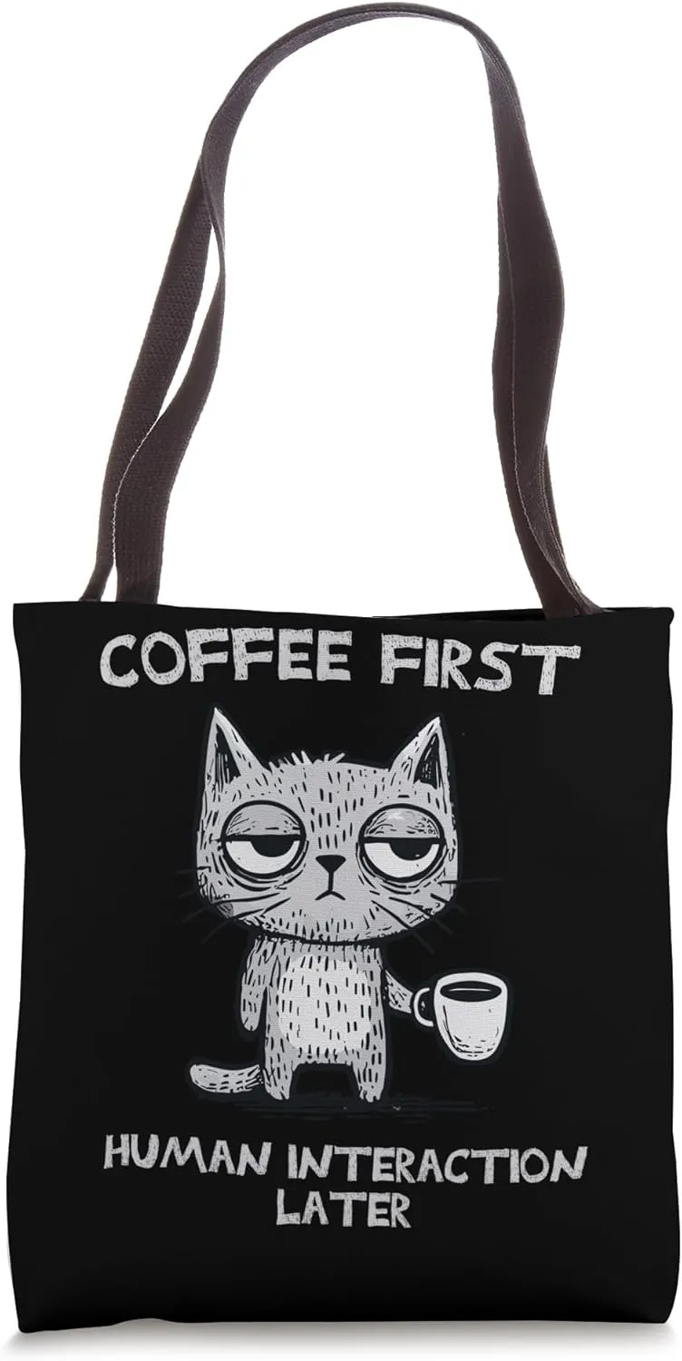 Coffee First. Human Interaction Later Tote Bag