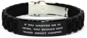 Cool Camping Gifts, If You Wanted Me to Listen, You, Birthday Gifts, Black Glidelock Clasp Bracelet For Camping from Friends, Outdoor gear, Hiking, Backpacking, Tents, Sleeping bags, Campfires