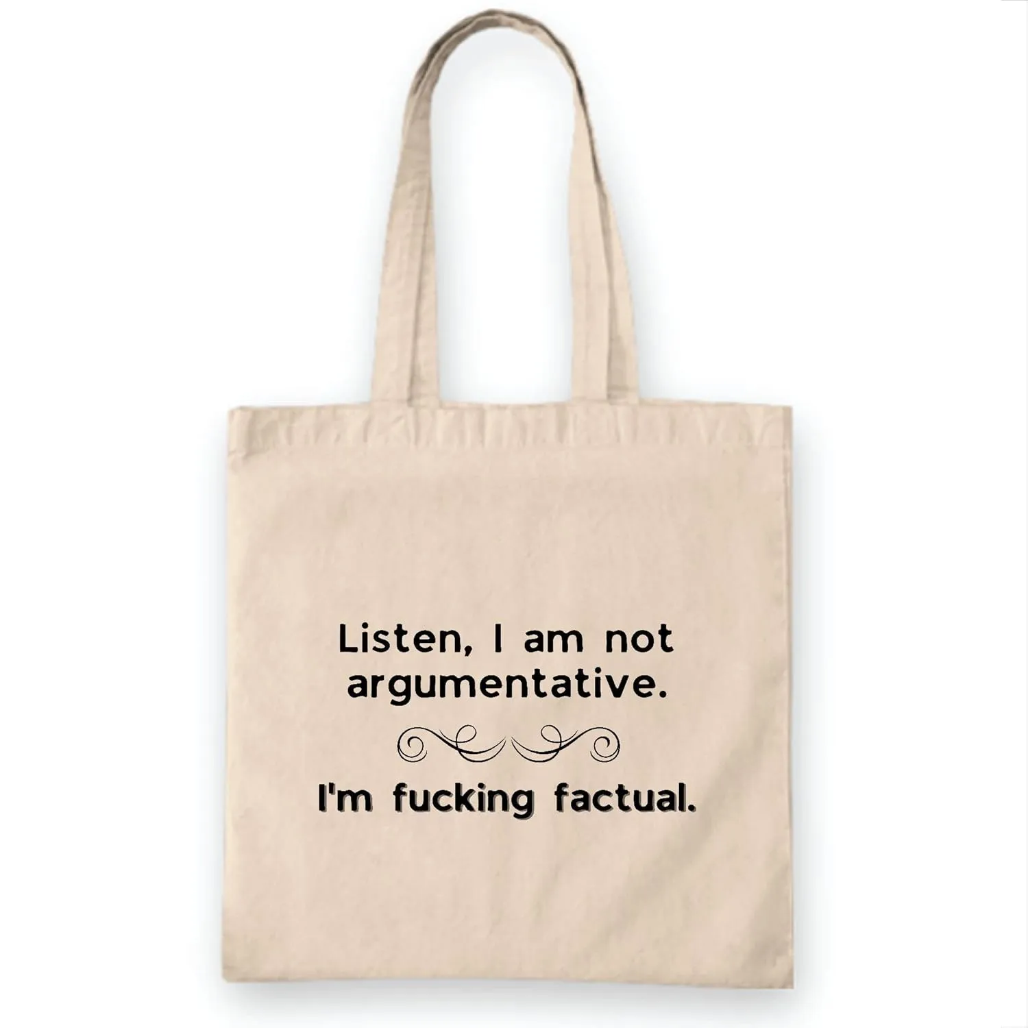 Funny Sarcastic Gift for Casual Factual Argument Learners Natural White Multicolor Canvas Tote Bag