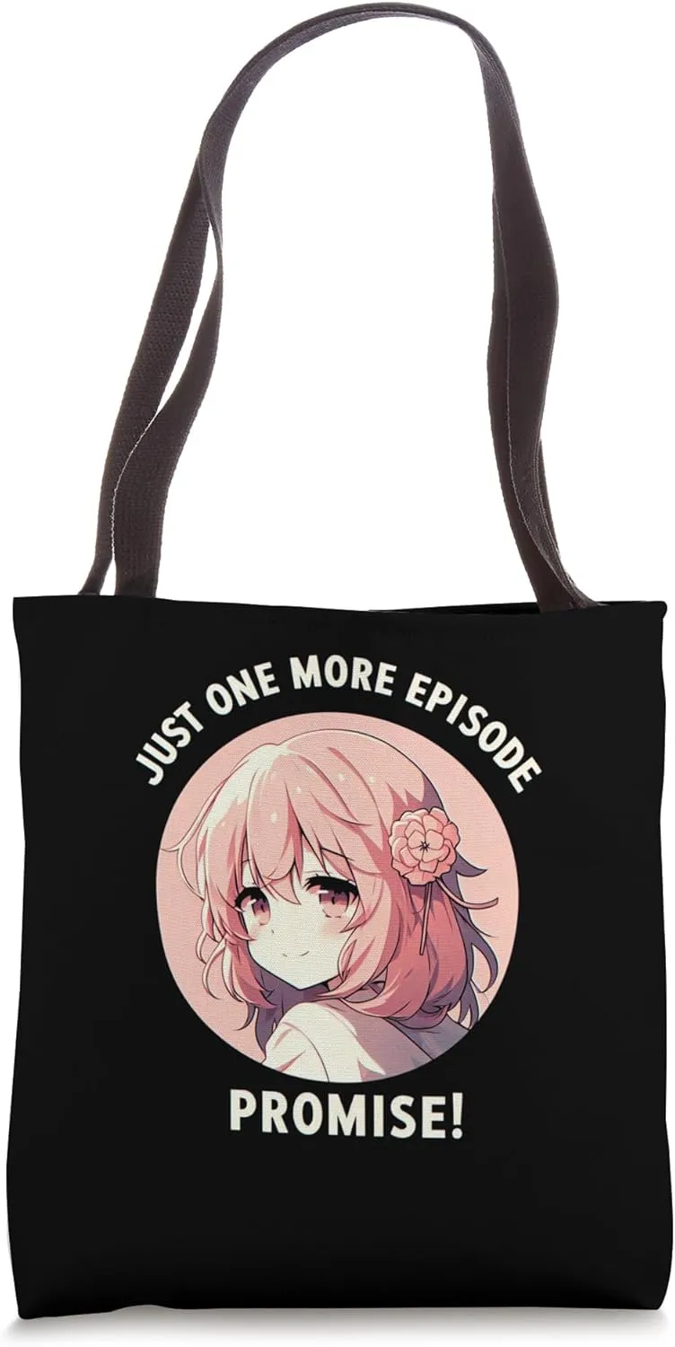 Just One More Episode Promise Cute Anime Girl Tote Bag