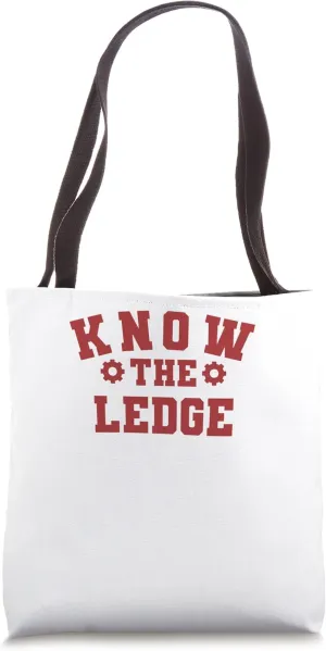 Know The Ledge - Knowledge - Funny Graphic Tote Bag