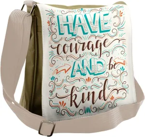 Lunarable Be Kind Be Brave Messenger Bag, Have Courage Words, Unisex Cross-body