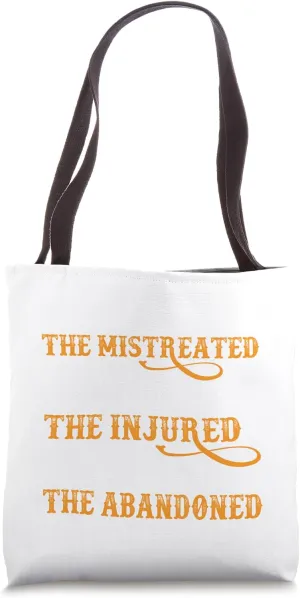Rescue The Mistreated Save The Injured Love The Abandoned Tote Bag