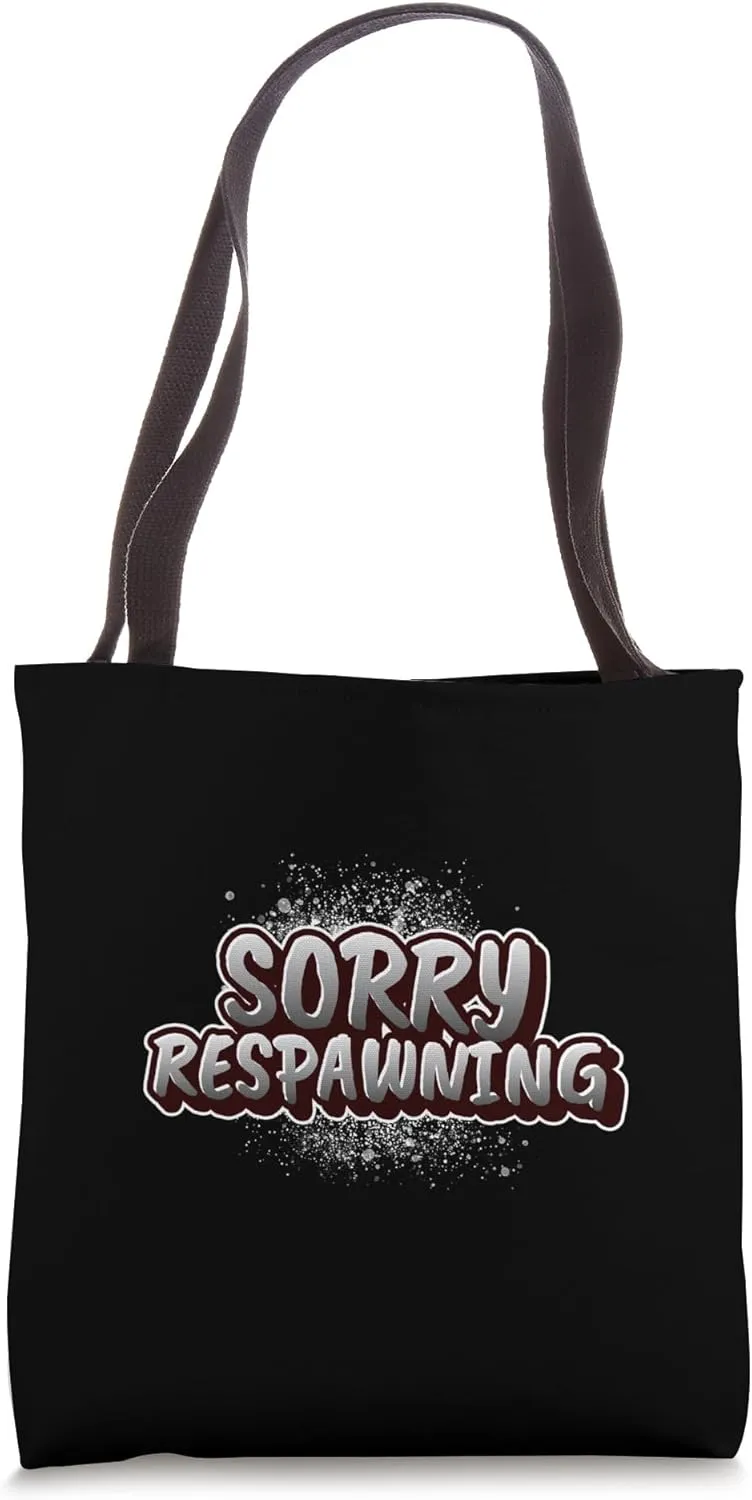 Respawn Alert: Gamer Humor-.Sorry Respawning, gamer-cute Tote Bag