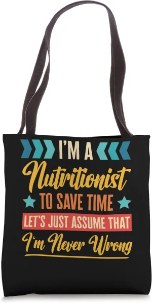 Retro Inspired Nutritionist to save time I'm never wrong Job Tote Bag