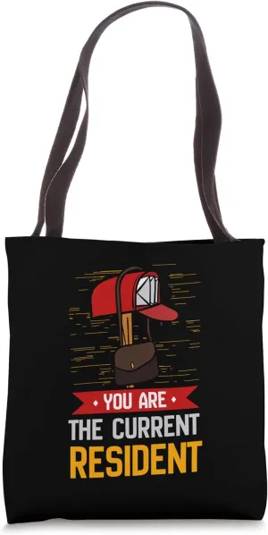 You Are The Current Resident Postal Worker Tote Bag